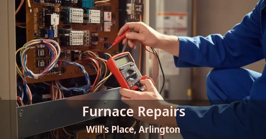 Furnace Repairs Will's Place, Arlington - TX