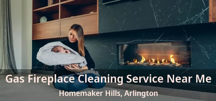 Gas Fireplace Cleaning Service Near Me Homemaker Hills, Arlington - TX