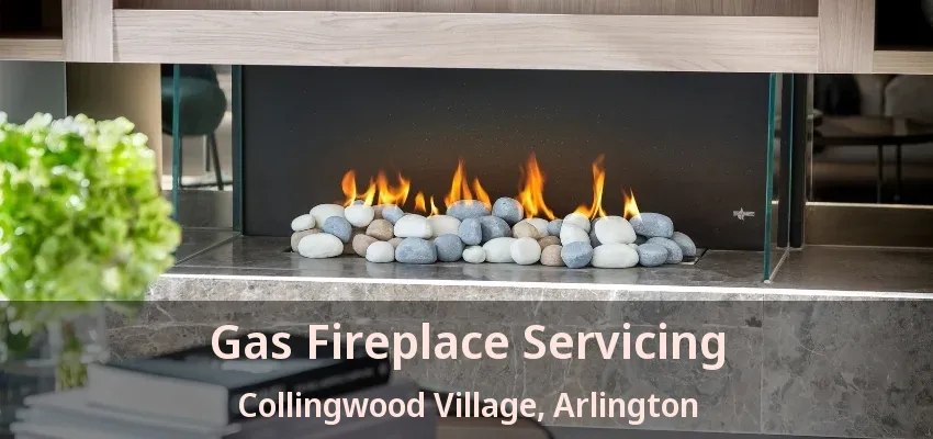 Gas Fireplace Servicing Collingwood Village, Arlington - TX Gas Fireplace Servicing Collingwood Village, Arlington - TX