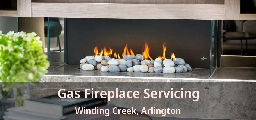 Gas Fireplace Servicing Winding Creek, Arlington - TX Gas Fireplace Servicing Winding Creek, Arlington - TX