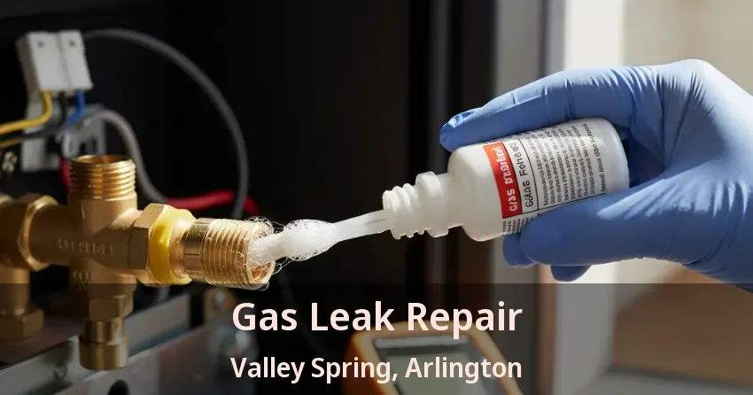 Gas Leak Repair Valley Spring, Arlington - TX