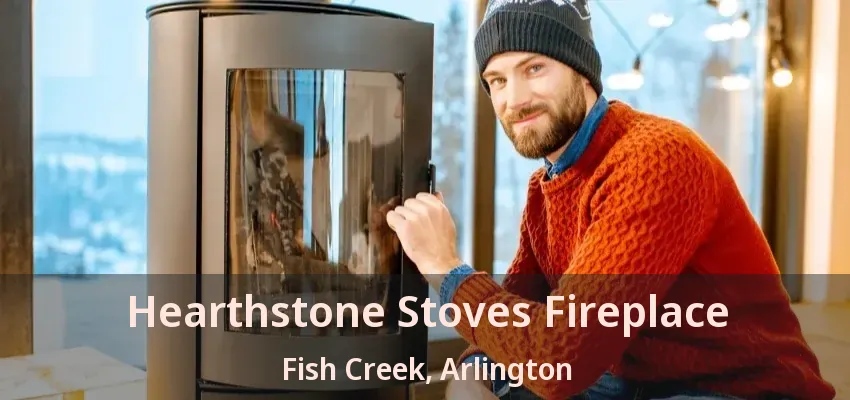 Hearthstone Stoves Fireplace Fish Creek, Arlington - TX Hearthstone Stoves Fireplace Fish Creek, Arlington - TX