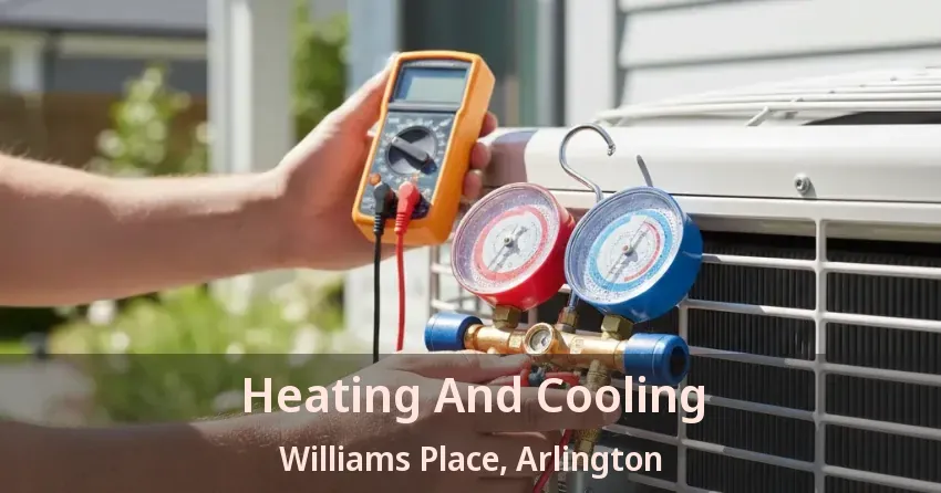 Heating And Cooling Williams Place, Arlington - TX