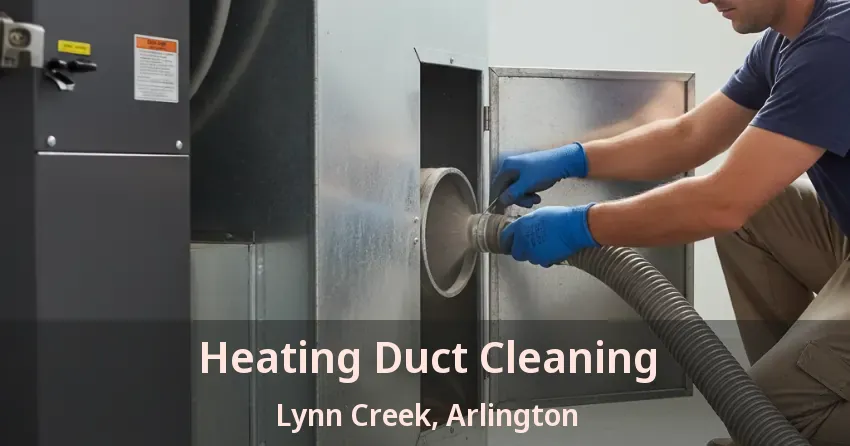 Heating Duct Cleaning Lynn Creek, Arlington - TX