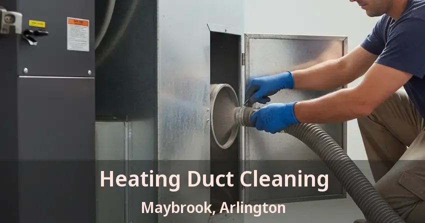 Heating Duct Cleaning Maybrook, Arlington - TX