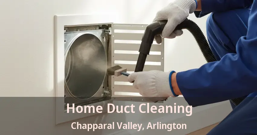 Home Duct Cleaning Chapparal Valley, Arlington - TX Home Duct Cleaning Chapparal Valley, Arlington - TX