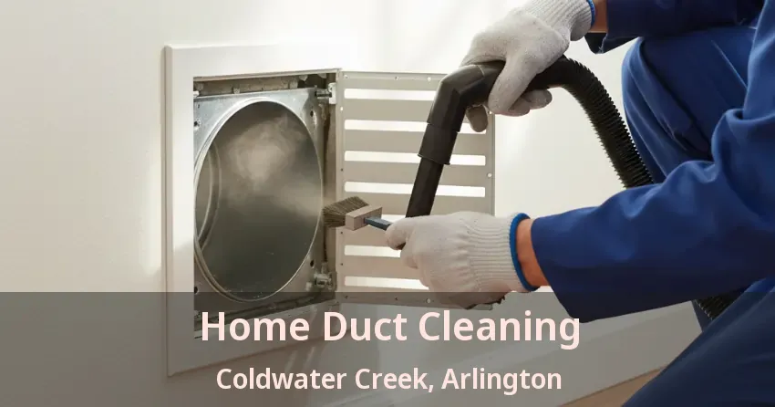 Home Duct Cleaning Coldwater Creek, Arlington - TX
