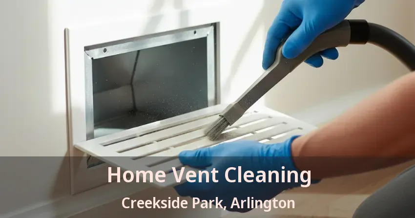 Home Vent Cleaning Creekside Park, Arlington - TX