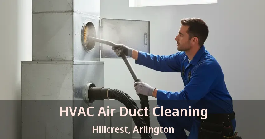 HVAC Air Duct Cleaning Hillcrest, Arlington - TX