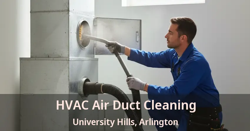 HVAC Air Duct Cleaning University Hills, Arlington - TX HVAC Air Duct Cleaning University Hills, Arlington - TX