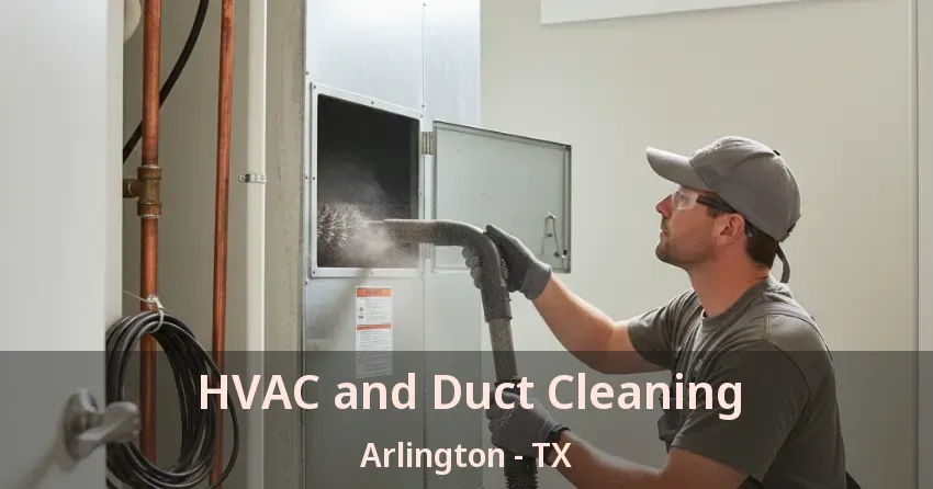 HVAC and Duct Cleaning Arlington - TX