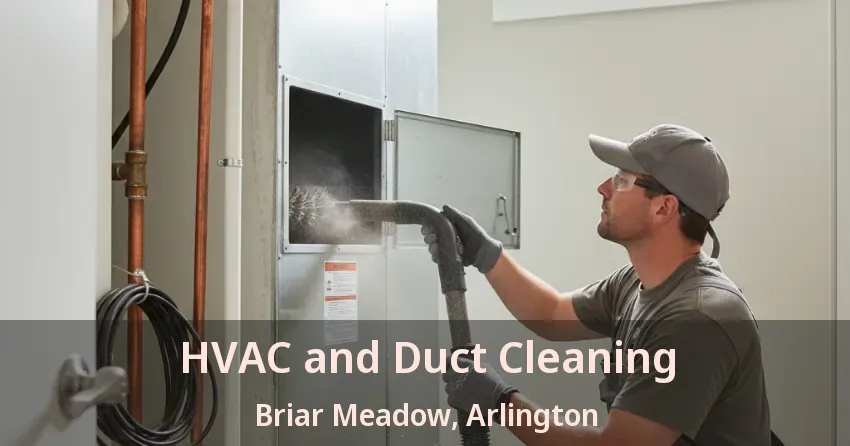 HVAC and Duct Cleaning Briar Meadow, Arlington - TX