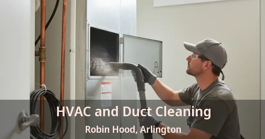 HVAC and Duct Cleaning Robin Hood, Arlington - TX