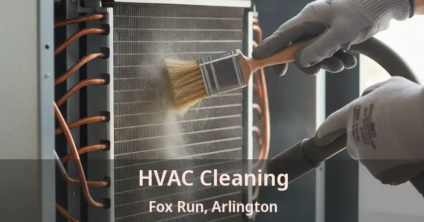 HVAC Cleaning Fox Run, Arlington - TX
