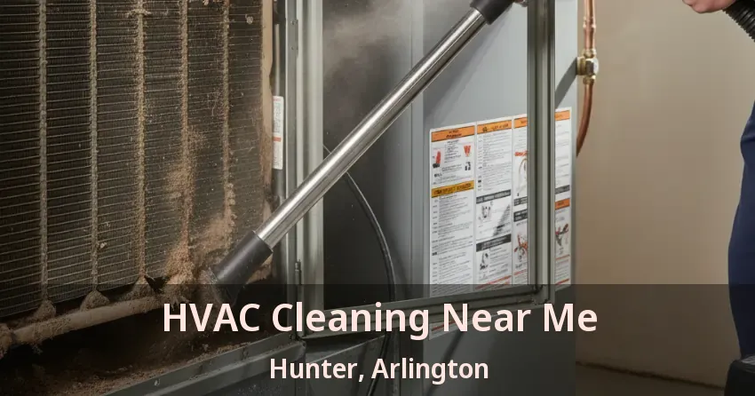 HVAC Cleaning Near Me Hunter, Arlington - TX