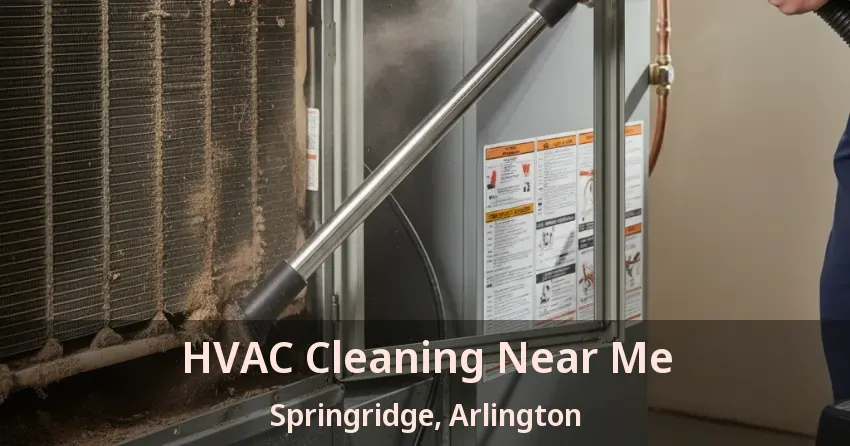HVAC Cleaning Near Me Springridge, Arlington - TX
