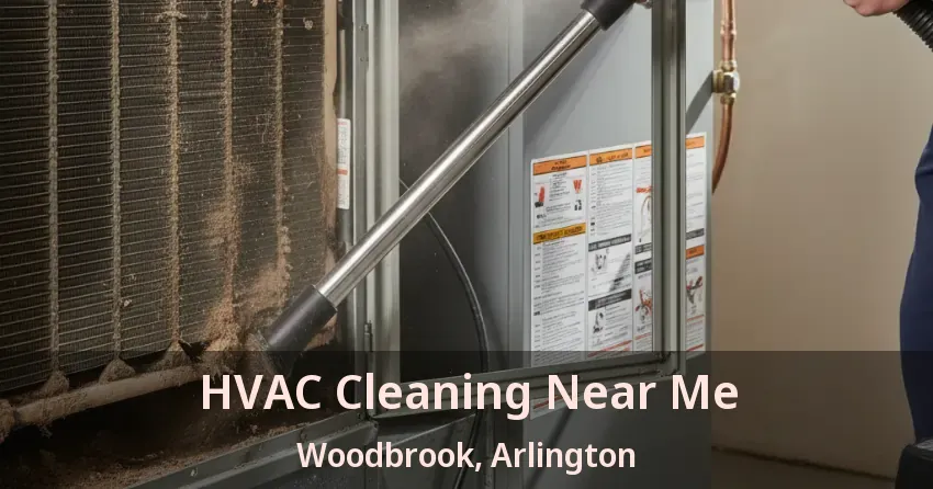 HVAC Cleaning Near Me Woodbrook, Arlington - TX
