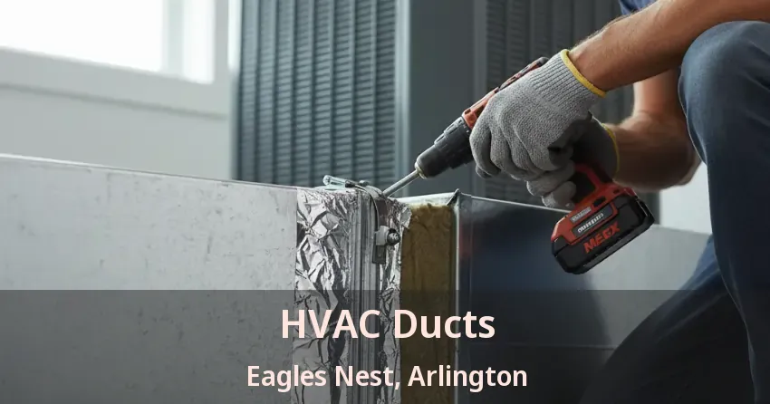 HVAC Ducts Eagles Nest, Arlington - TX