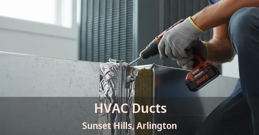 HVAC Ducts Sunset Hills, Arlington - TX