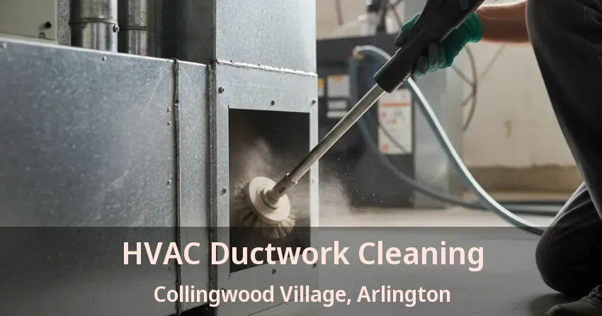 HVAC Ductwork Cleaning Collingwood Village, Arlington - TX HVAC Ductwork Cleaning Collingwood Village, Arlington - TX