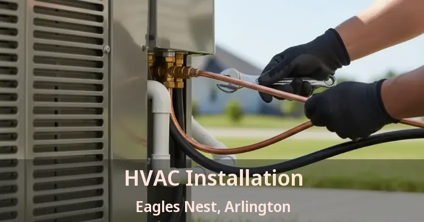 HVAC Installation Eagles Nest, Arlington - TX