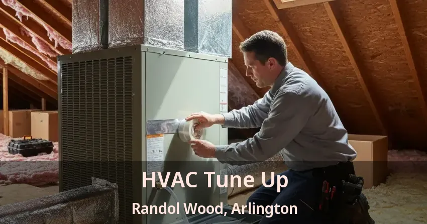 HVAC Tune Up Randol Wood, Arlington - TX