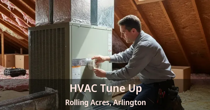 HVAC Tune Up Rolling Acres, Arlington - TX HVAC Tune Up Rolling Acres, Arlington - TX