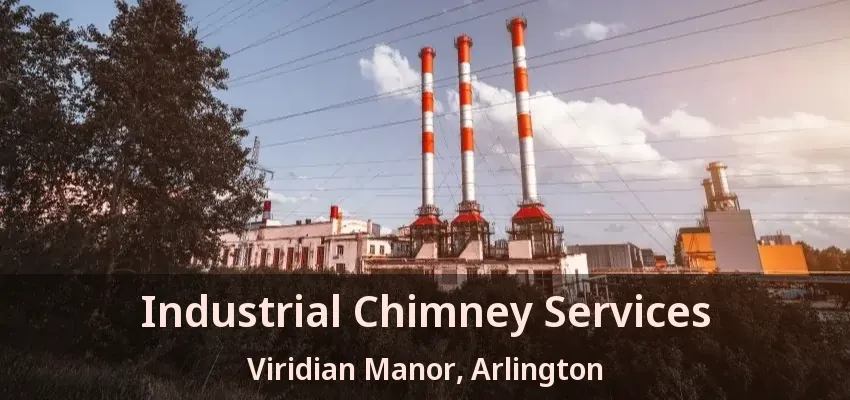 Industrial Chimney Services Viridian Manor, Arlington - TX