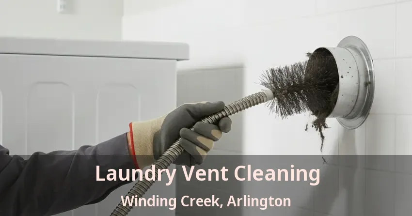 Laundry Vent Cleaning Winding Creek, Arlington - TX
