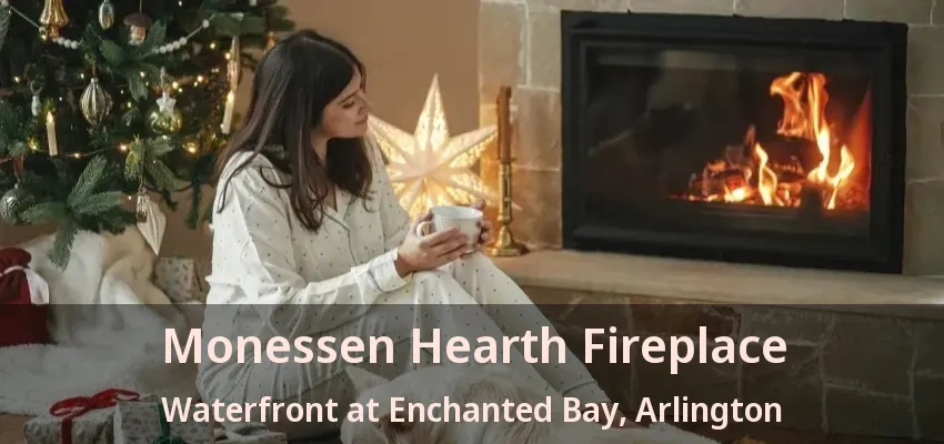 Monessen Hearth Fireplace Waterfront at Enchanted Bay, Arlington - TX Monessen Hearth Fireplace Waterfront at Enchanted Bay, Arlington - TX