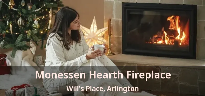 Monessen Hearth Fireplace Will's Place, Arlington - TX
