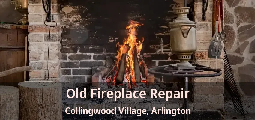 Old Fireplace Repair Collingwood Village, Arlington - TX Old Fireplace Repair Collingwood Village, Arlington - TX