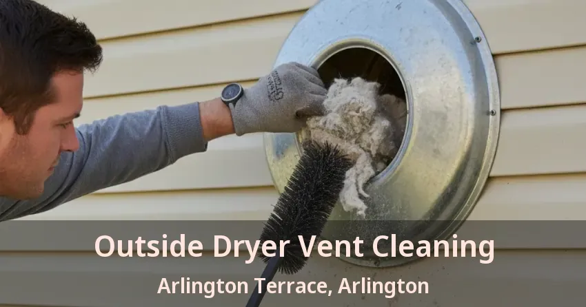 Outside Dryer Vent Cleaning Arlington Terrace, Arlington - TX Outside Dryer Vent Cleaning Arlington Terrace, Arlington - TX