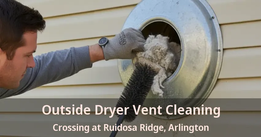 Outside Dryer Vent Cleaning Crossing at Ruidosa Ridge, Arlington - TX