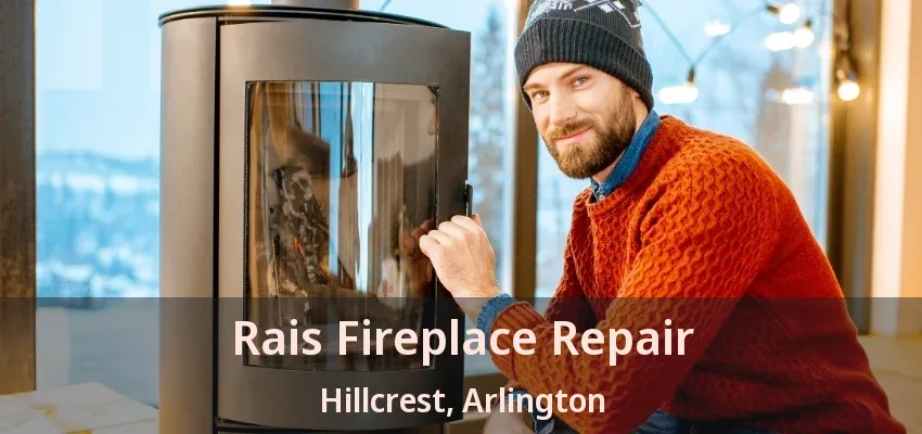 Rais Fireplace Repair Hillcrest, Arlington - TX