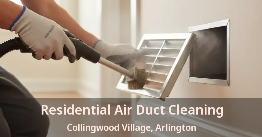 Residential Air Duct Cleaning Collingwood Village, Arlington - TX Residential Air Duct Cleaning Collingwood Village, Arlington - TX