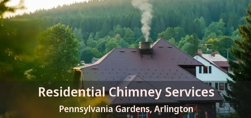Residential Chimney Services Pennsylvania Gardens, Arlington - TX Residential Chimney Services Pennsylvania Gardens, Arlington - TX