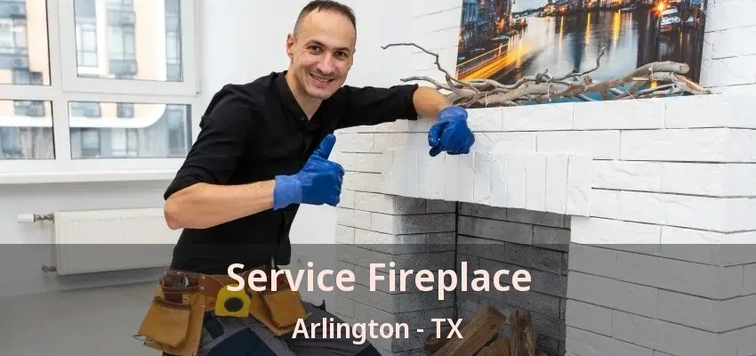 Service Fireplace Arlington - TX Service Fireplace Arlington - TX