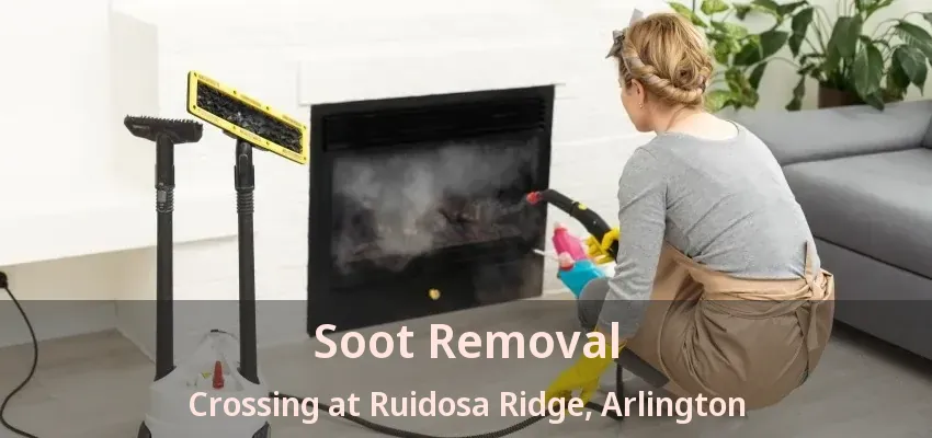 Soot Removal Crossing at Ruidosa Ridge, Arlington - TX Soot Removal Crossing at Ruidosa Ridge, Arlington - TX