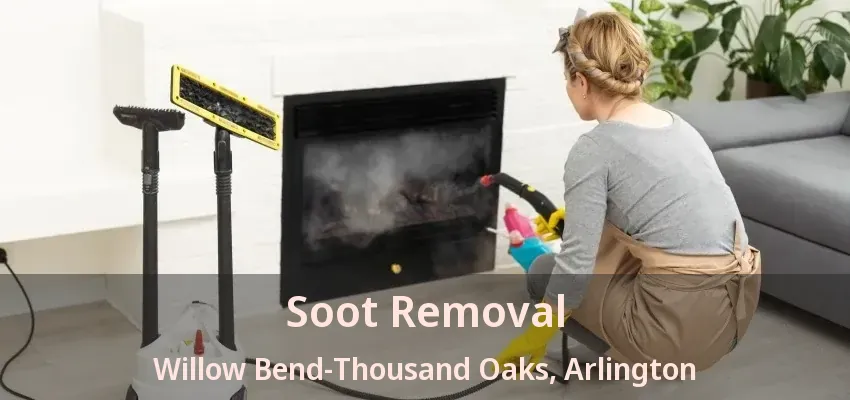 Soot Removal Willow Bend-Thousand Oaks, Arlington - TX Soot Removal Willow Bend-Thousand Oaks, Arlington - TX