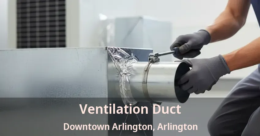 Ventilation Duct Downtown Arlington, Arlington - TX