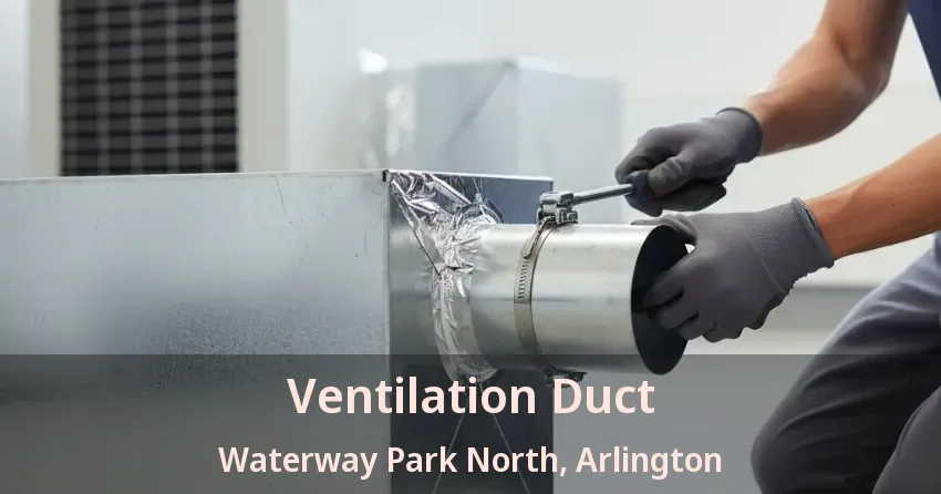 Ventilation Duct Waterway Park North, Arlington - TX