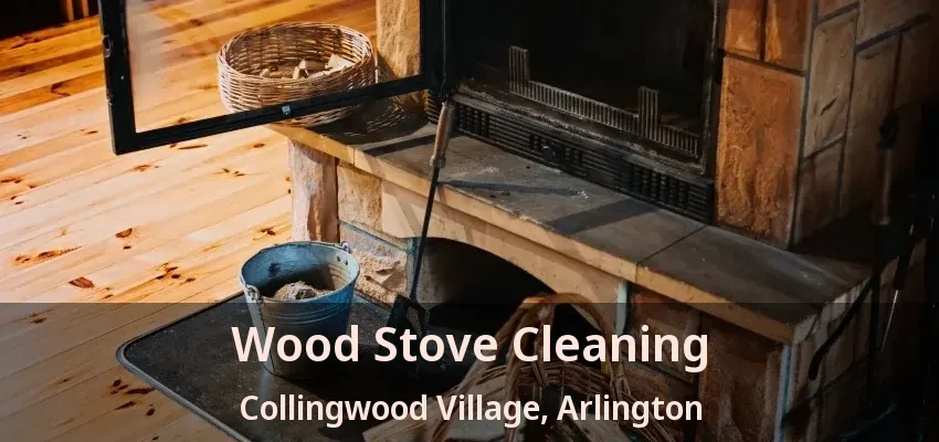 Wood Stove Cleaning Collingwood Village, Arlington - TX Wood Stove Cleaning Collingwood Village, Arlington - TX
