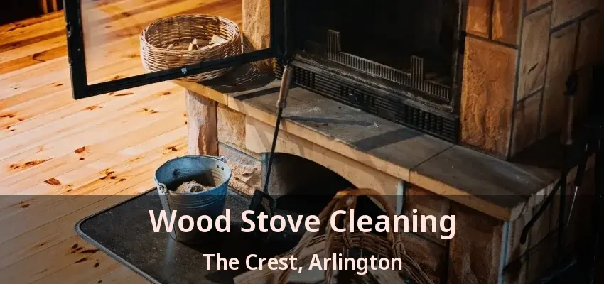 Wood Stove Cleaning The Crest, Arlington - TX Wood Stove Cleaning The Crest, Arlington - TX